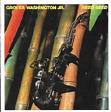 Washington, Jr., Grover (Grover Washington, Jr.) - Reed Seed