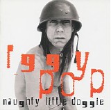 Pop, Iggy (Iggy Pop) - Naughty Little Doggie