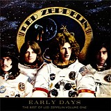Led Zeppelin - Early Days: The Best Of Led Zeppelin Volume One
