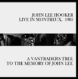John Lee Hooker - A Vantrader's Tree To Yhe Momery Of John Lee