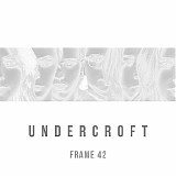 Frame 42 - Undercroft EP