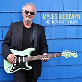 Myles Goodwyn - And Friends Of The Blues