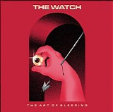 The Watch - The Art Of Bleeding (Deluxe Edition)