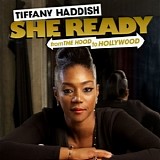 Tiffany Haddish - She Ready: From The Hood To Hollywood