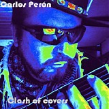 Carlos Peron - Clash Of Covers