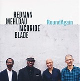 Joshua Redman, Brad Mehldau, Christian McBride & Brian Blade - RoundAgain