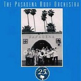 Pasadena Roof Orchestra, The - Pasadena