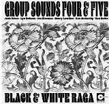 Group Sounds Four & Five - Black & White Raga