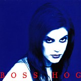Boss Hog - Girl+