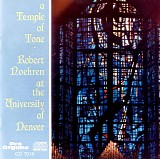 Robert Noehren - A Temple Of Tone