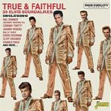 Various artists - True And Faithful: 35 Elvis Soundalikes