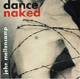 John Cougar Mellencamp - Dance Naked