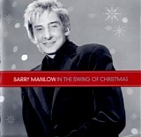 Barry Manilow - In The Swing Of Christmas