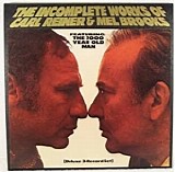 Carl Reiner & Mel Brooks - The Incomplete Works Of Carl Reiner & Mel Brooks