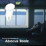 Abacus Roolz - The Trials and Tribulations of...