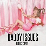 Brooke Candy - Daddy Issues