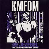 KMFDM - Juke-Joint Jezebel (The Giorgio Moroder Mixes)