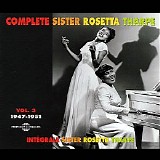 Sister Rosetta Tharpe - Complete Sister Rosetta Tharpe, Vol. 3: 1947-1951