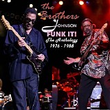 The Brothers Johnson - (2017) Funk It! Anthology 1976-1988