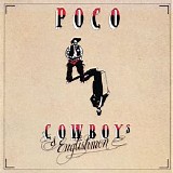 Poco - Cowboys & Englishmen