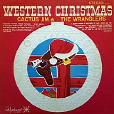 Cactus Jim & The Wranglers - Western Christmas