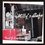 Fred Eaglesmith - Milly's Cafe