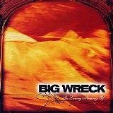 Big Wreck - In Loving Memory Ofâ€¦