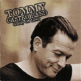 Tommy Castro - Guilty Of Love