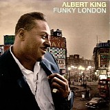 Albert King - Funky London