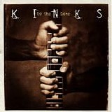 Kinks, The - To The Bone