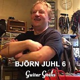 Guitar Geeks - #0251 - BjÃ¶rn Juhl Del 6, 2021-07-29