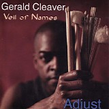 Gerald Cleaver & Veil Of Names - Adjust