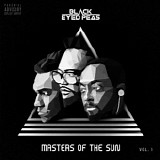 Black Eyed Peas - Masters Of The Sun Vol. 1