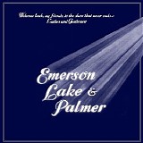 Emerson, Lake & Palmer - Welcome Back, My Friends, to the Show That Never Ends?Ladies and Gentlemen