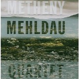 Metheny & Mehldau - Quartet
