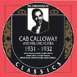 Cab Calloway And His Orchestra - The Chronological Classic - 1931-1932