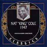 Nat "King" Cole - The Chronological Classics - 1947