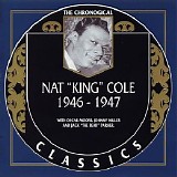 Nat "King" Cole - The Chronological Classics - 1946-1947