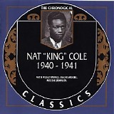 Nat "King" Cole - The Chronological Classics - 1940-1941