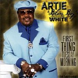 Artie "Blues Boy" White - First Thing Tuesday Morning