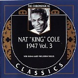 Nat "King" Cole - The Chronological Classics - 1947 Vol. 3