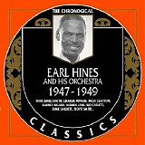 Earl Hines And His Orchestra - The Chronological Classics - 1947-1949