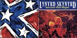 Lynyrd Skynyrd - You got that right