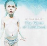 October Project - The Ghost Of Childhood