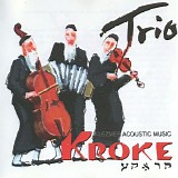 Kroke - Trio (Klezmer Acoustic Music)