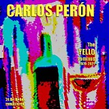 Carlos Peron - The Yello Remixes 1978-2021