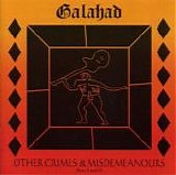 Galahad - Other Crimes & Misdemeanours- Parts II And III  (Comp.)