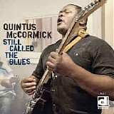 Quintus McCormick - Still Called The Blues