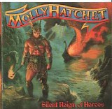 Molly Hatchet - Silent Reign Of Heroes