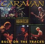 Caravan - Back On The Tracks